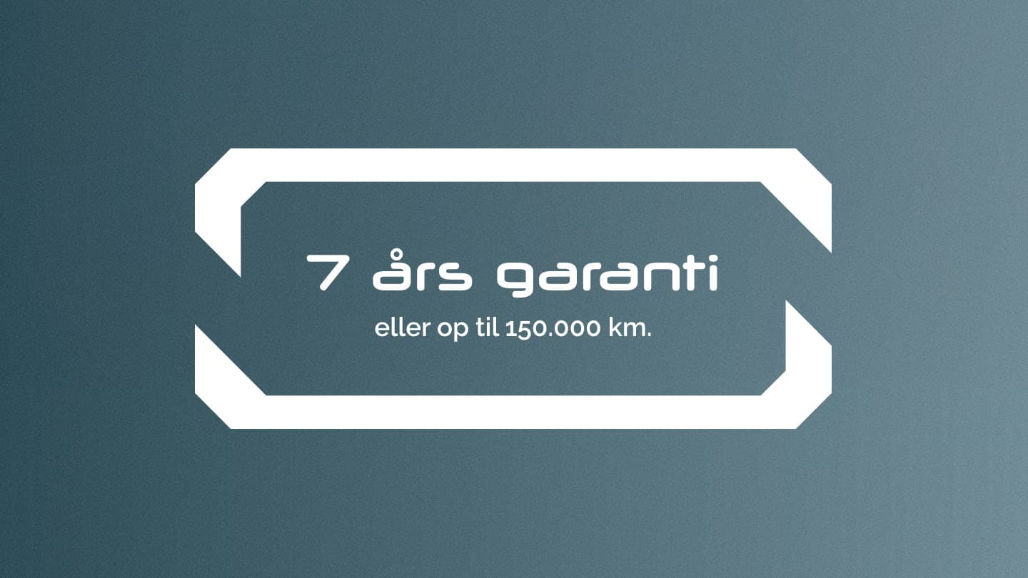 7 års garanti eller op til 150.000 km
